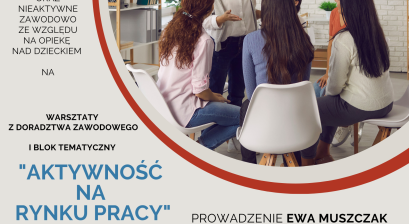 AKTYWNOŚĆ NA RYNKU  PRACY WARSZTATY W RAMACH PROJEKTU MAMA NA SWOIM! MAMA NA ETACIE!
