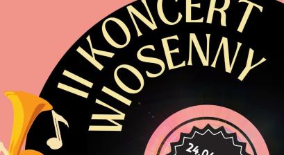 Plakat z zaproszeniem na II Koncert Wiosenny 