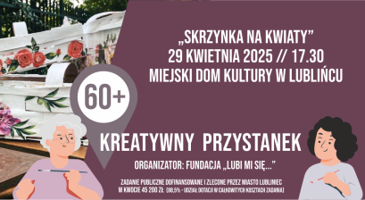 Grafika zapowiadająca warsztaty Kreatywny Przystanek 60+  ,,Skrzynka na kwiaty''