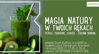 Grafika zapowiadająca warsztaty ,,Magia natury w twoich rękach'' 