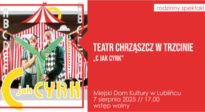 Grafika zapowiadająca Teatr Chrząszcz w Trzcinie w spektaklu ,,C jak cyrk”