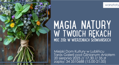 Grafika zapowiadająca warsztaty ,,Magia natury w twoich rękach''