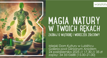 Grafika zapowiadająca warsztaty ,,Magia natury w twoich rękach''