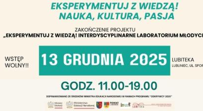  EKSPERYMENTUJ Z WIEDZĄ! NAUKA • KULTURA • PASJA – WIELKI FINAŁ