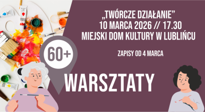 Grafika zapowiadająca warsztaty 60+ ,,Twórcze działanie”