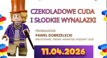 KLOCKI LEGO W BIBLIOTECE:  CZEKOLADOWE CUDA  I SŁODKIE WYNALAZKI