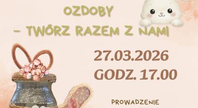 KREATYWNE RODZINNE WARSZTATY WIELKANOCNE