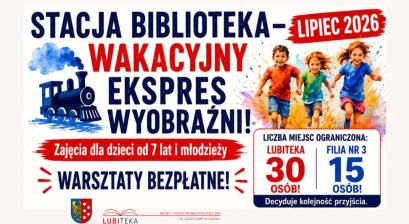 STACJA BIBLIOTEKA – WAKACYJNY EKSPRES WYOBRAŹNI! 