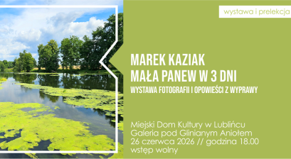 Grafika zapowiadająca wystawę fotografii ,,Mała Panew w 3 dni'' Marka Kaziaka 