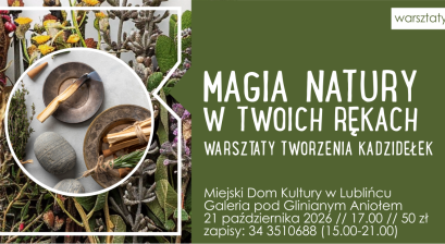 Grafika zapowiadająca warsztaty ,,Magia natury w twoich rękach''