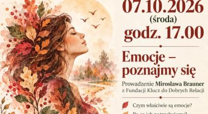 JESIENNY CYKL ZAPRZYJAŹNIJ SIĘ Z EMOCJAMI: PROWADZENIE MIROSŁAWA BRAUNER