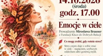 JESIENNY CYKL „ZAPRZYJAŹNIJ SIĘ Z EMOCJAMI”: PROWADZENIE MIROSŁAWA BRAUNER