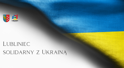napis Lubliniec solidarny z Ukrainą po prawej flaga Ukrainy po lewej logo 750 lecia Miasta Lublińca i herb Miasta Lublińca 