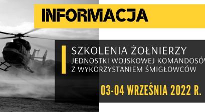Plakat z nagłówkiem treści: szkolenia żołnierzy  Jednostki Wojskowej Komandosów z wykorzystaniem śmigłowców. W tle podana informacja o terminie szkolenia i zdjęcie śmigłowca.