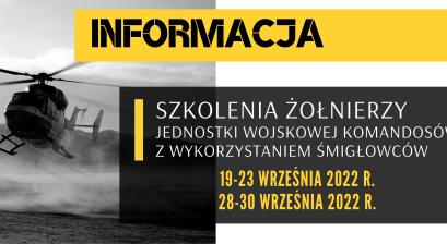 Plakat z nagłówkiem treści: szkolenia żołnierzy  Jednostki Wojskowej Komandosów z wykorzystaniem śmigłowców. W tle podana informacja o terminie szkolenia i zdjęcie śmigłowca.