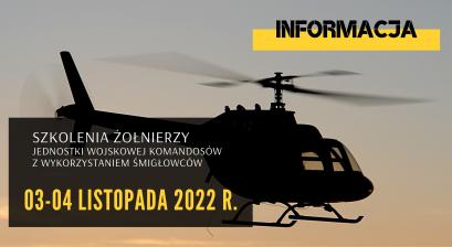 zdjęcie śmigłowca z tekstem: Jednostka Wojskowa Komandosów informuje, że w dniach 03-04.11.2022 r. na terenie garnizonu Lubliniec, w tym bezpośrednio na terenie miasta oraz powiatu prowadzone będzie szkolenie taktyczne z użyciem śmigłowców.