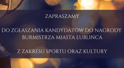 plakat z pucharem i tekstem: ZAPRASZAMY DO ZGŁASZANIA KANDYDATÓW DO NAGRODY BURMISTRZA MIASTA LUBLIŃCA z zakresu SPORTU oraz KULTURY
