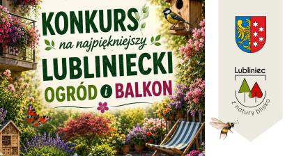 Grafika promująca konkurs pt. "Najpiękniejszy lubliniecki ogród i balkon". W tle kwiaty, herb miasta i logo "Lubliniec z natury blisko"