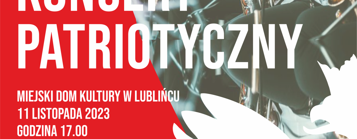 Na plakacie grafika orła białego a w tle zdjęcie członków Miejskiej Orkiestry Dętej Lubliniec 