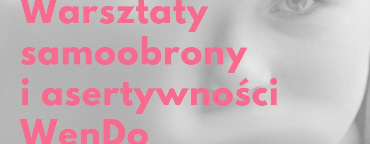 Warsztaty samoobrony i asertywności „WenDo” dla kobiet