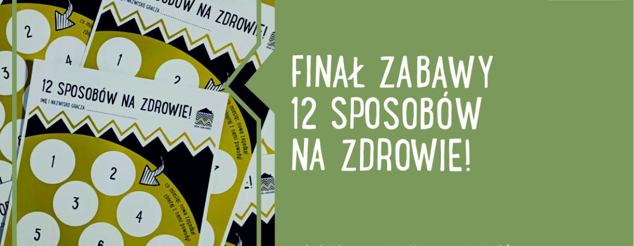 Grafika informująca o zakończeniu zabawy ,,12 sposobów na zdrowie''