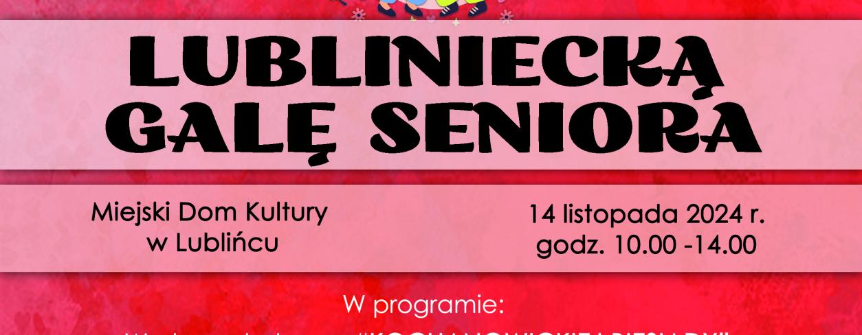 plakat Lybliniecka Gala Seniora z krutkim opisem wydarzenia 