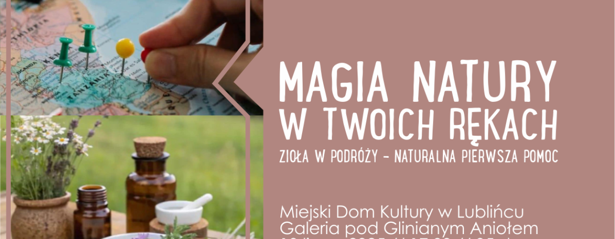 Grafika zapowiadająca warsztaty ,,Magia natury w twoich rękach''