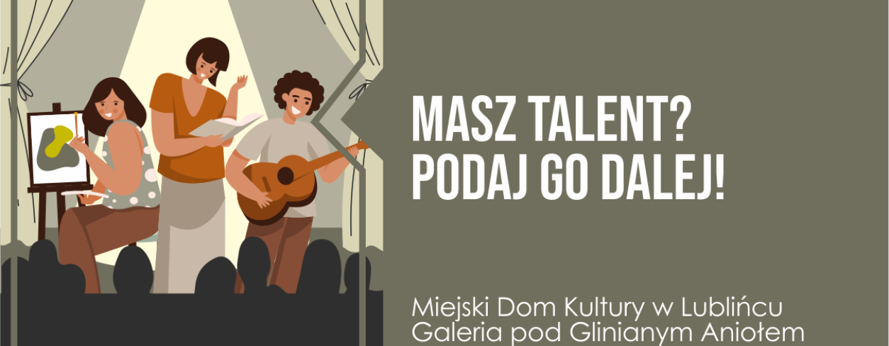 Grafika wydarzenia Masz talent? Podaj go dalej!