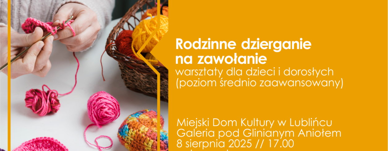 Grafika warsztatów ,,Rodzinne dzierganie na zawołanie ''