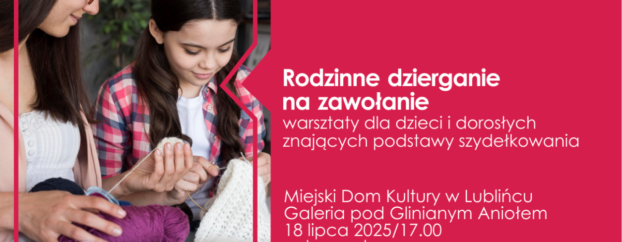 Grafika warsztatów ,,Rodzinne dzierganie na zawołanie ''