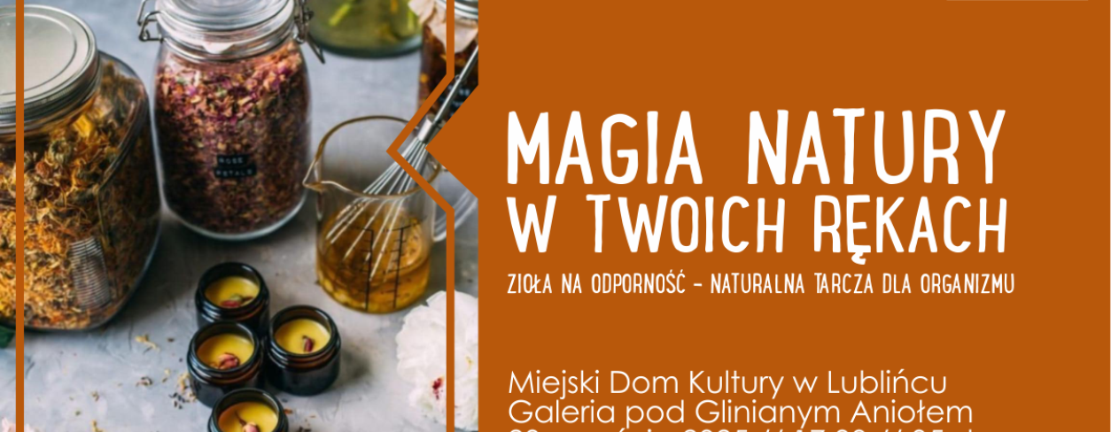 Grafika zapowiadająca warsztaty ,,Magia natury w twoich rękach''