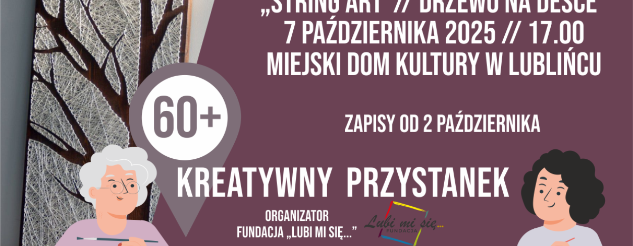 Grafika zapowiadająca warsztaty Kreatywny Przystanek 60+ ,,String Art // Drzewo na desce”