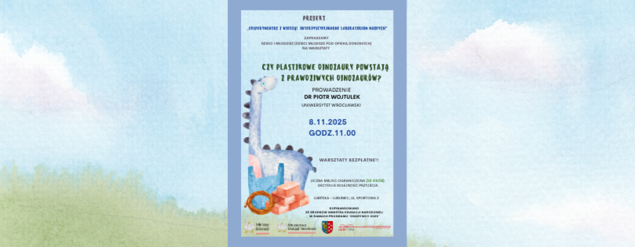 CZY PLASTIKOWE DINOZAURY POWSTAJĄ Z PRAWDZIWYCH DINOZAURÓW? - WARSZTATY Z DR PIOTREM WOJTULKIEM