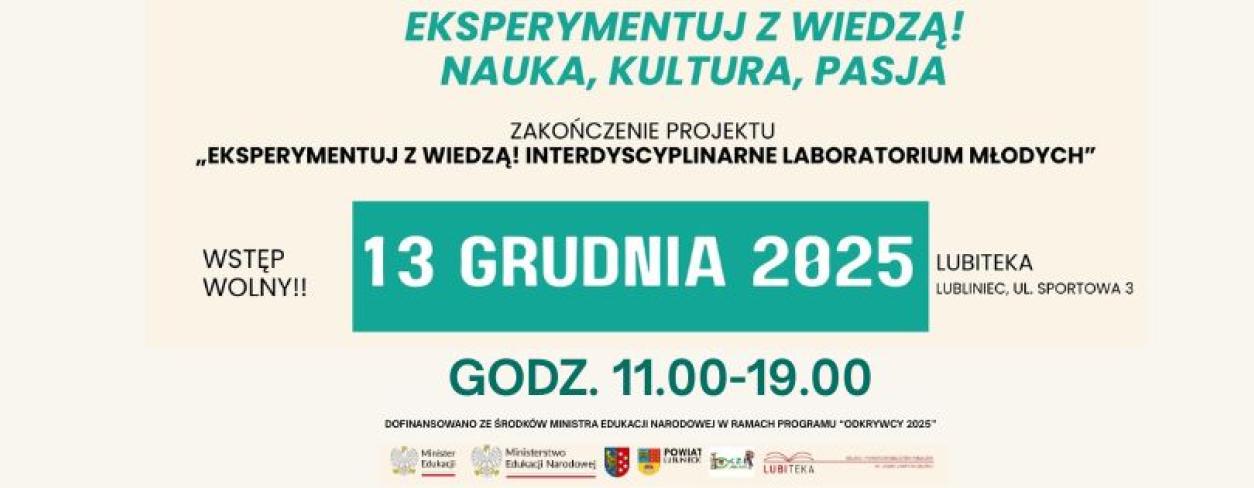  EKSPERYMENTUJ Z WIEDZĄ! NAUKA • KULTURA • PASJA – WIELKI FINAŁ