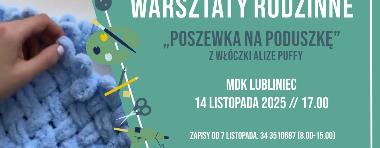 Grafika zapowiadająca warsztaty rodzinne ,,Poszewka na poduszkę'' 