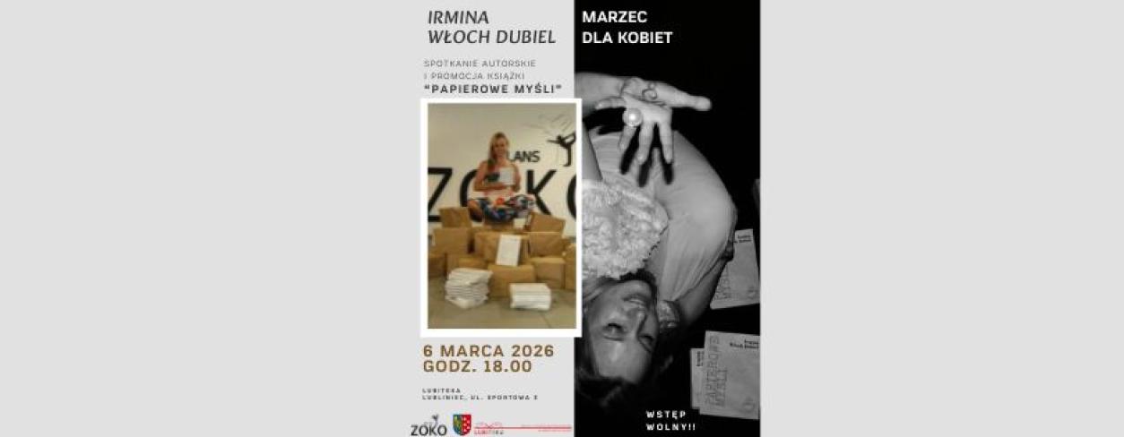 MARZEC DLA KOBIET: SPOTKANIE AUTORSKIE Z IRMINĄ WŁOCH DUBIEL