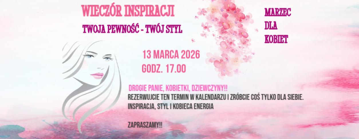 WIECZÓR INSPIRACJI: TWOJA PEWNOŚĆ - TWÓJ STYL