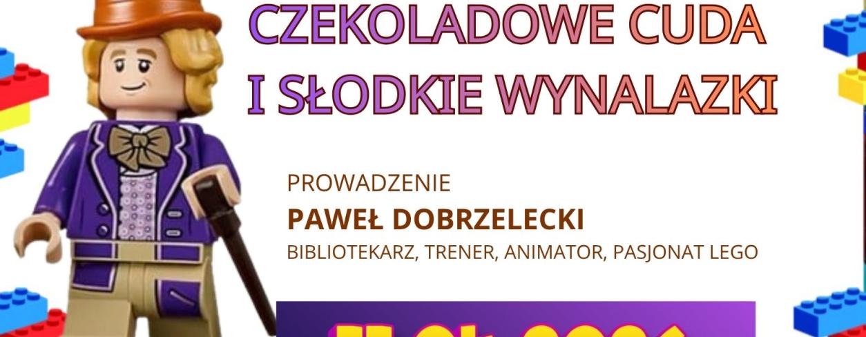 KLOCKI LEGO W BIBLIOTECE:  CZEKOLADOWE CUDA  I SŁODKIE WYNALAZKI