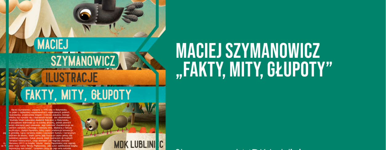 Grafika wystawy Macieja Szymanowicza ,,Fakty, mity, głupoty''