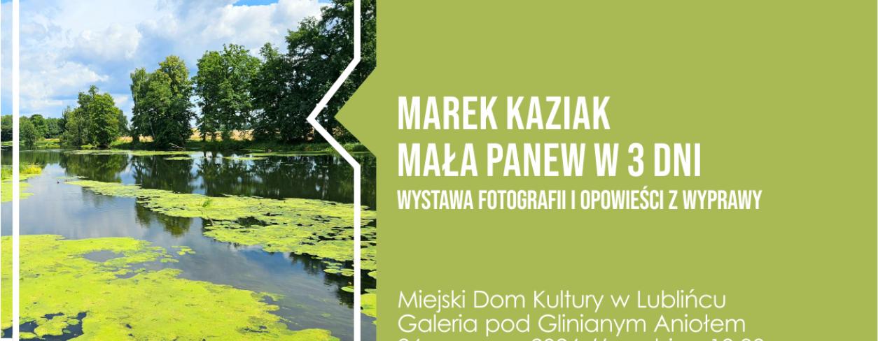 Grafika zapowiadająca wystawę fotografii ,,Mała Panew w 3 dni'' Marka Kaziaka 