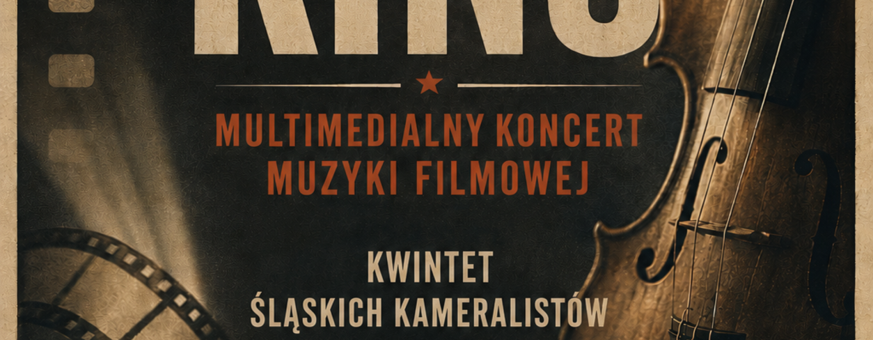 Plakat zapowiadający multimedialny koncert muzyki filmowej ,,Kocham Kino''