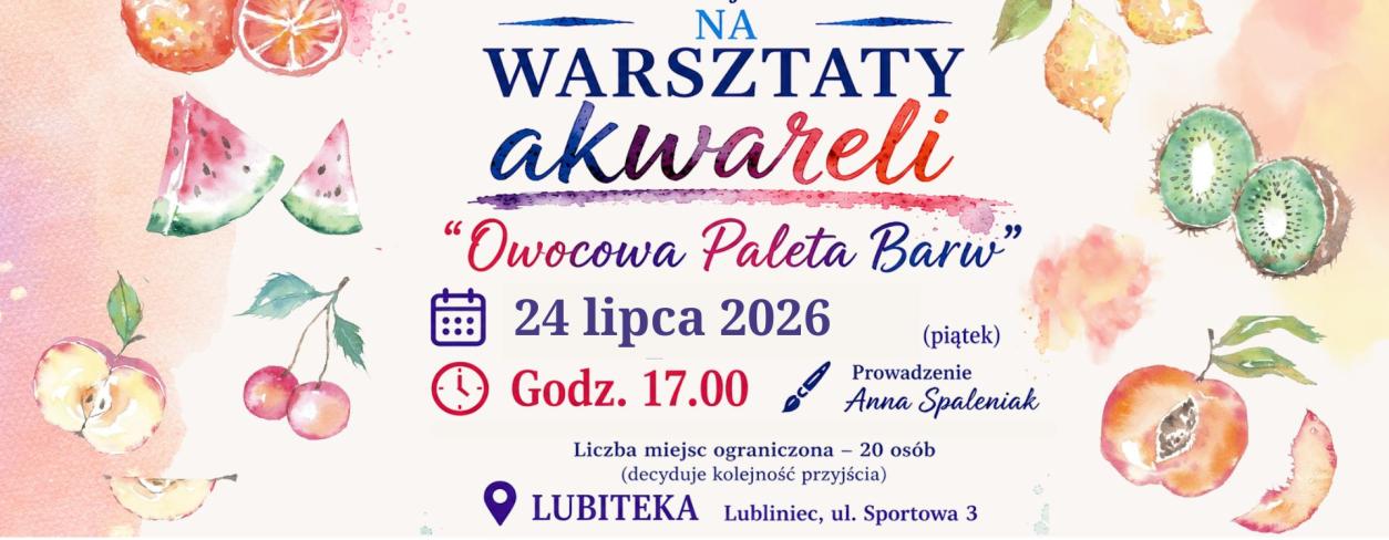 OWOCOWA PALETA BARW -  WARSZTATY AKWARELOWE