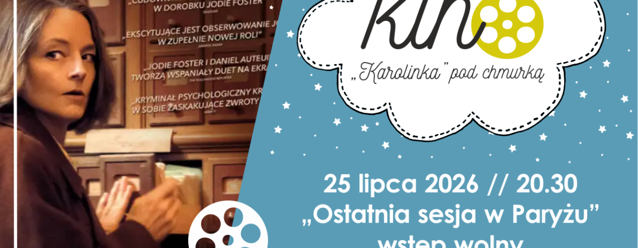 Grafika zapowiadająca seans Kino ,,Karolinka” pod chmurką – ,,Ostatnia sesja w Paryżu”