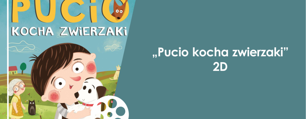 Grafika zapowiadająca animację ,,Pucio kocha zwierzaki'' w Kinie ,,Karolinka'' MDK Lubliniec 