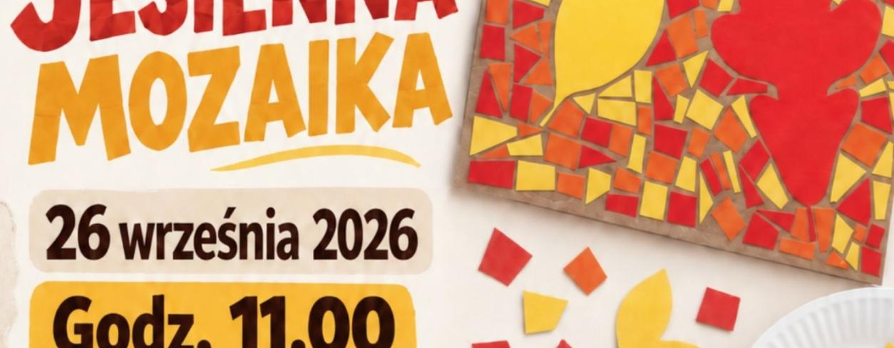 ARTYSTYCZNA SOBOTA: JESIENNA MOZAIKA