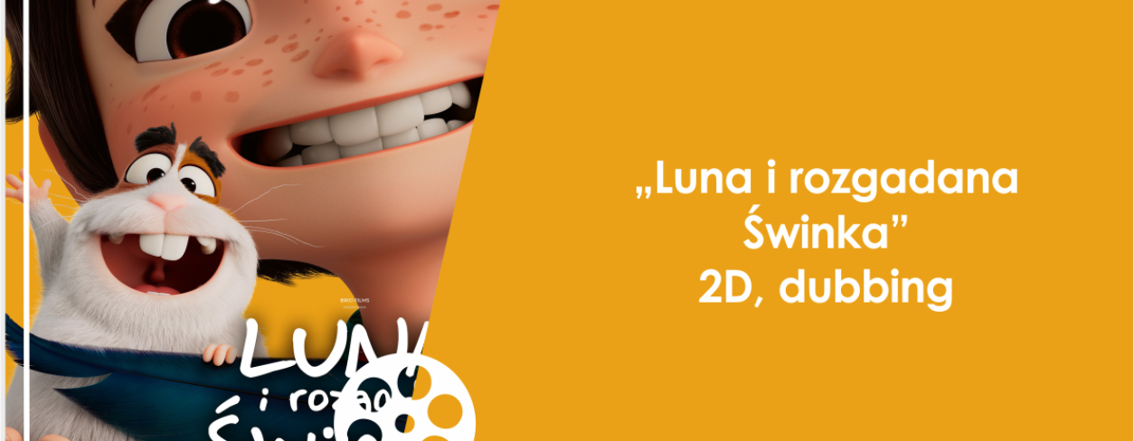 Grafika zapowiadająca animację: ,,Luna i rozgadana Świnka'' 