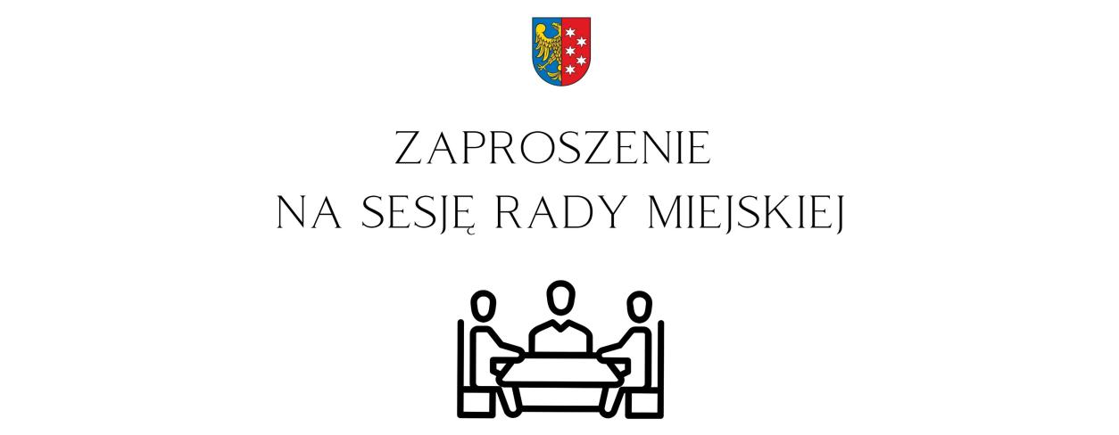 tekst "zaproszenie  na sesję rady miejskiej" rysunek trzech osób przy stole oraz herb miasta 