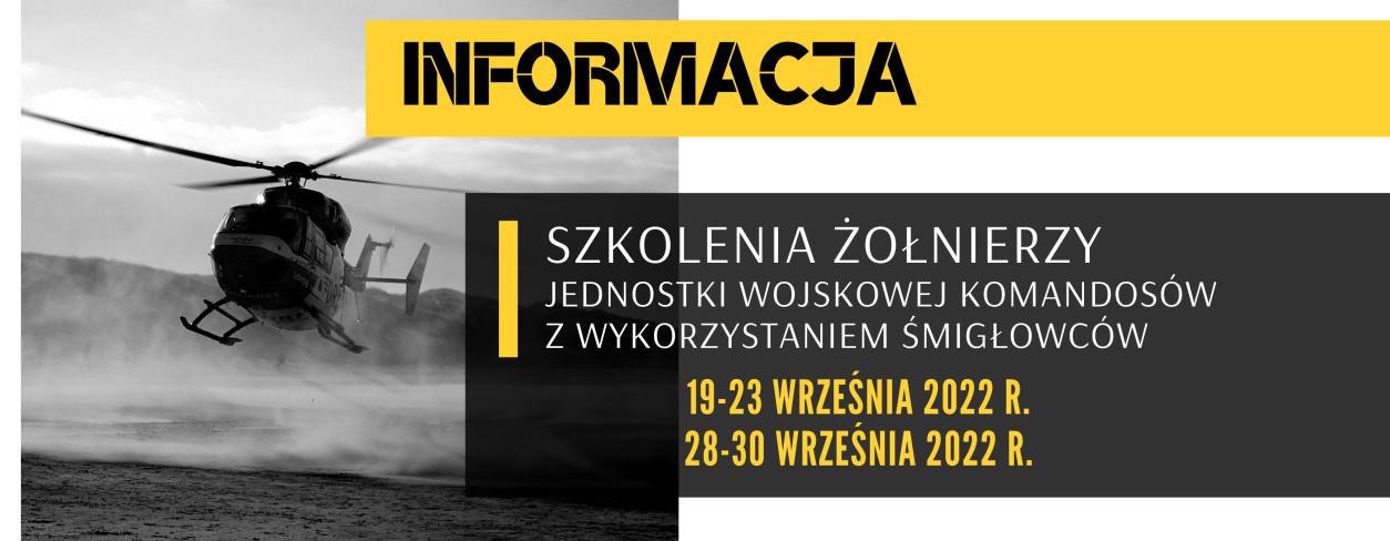 Plakat z nagłówkiem treści: szkolenia żołnierzy  Jednostki Wojskowej Komandosów z wykorzystaniem śmigłowców. W tle podana informacja o terminie szkolenia i zdjęcie śmigłowca.