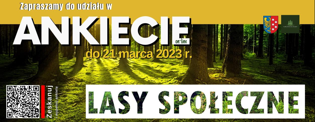 Plakat z obrazem lasu w tle oraz napisem: Zapraszamy do udziału w ankiecie do 21 marca 2023r. LASY SPOŁECZNE