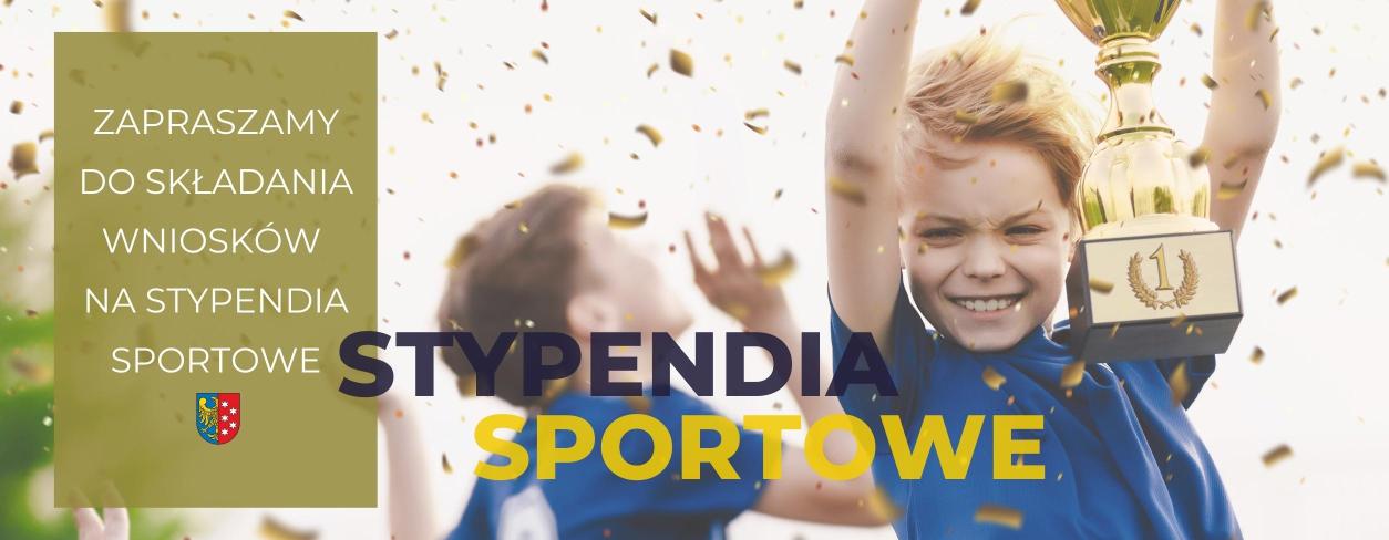 tekst: Zapraszamy do składania wniosków na STYPENDIA SPORTOWE - plakat z dziećmi i pucharem 